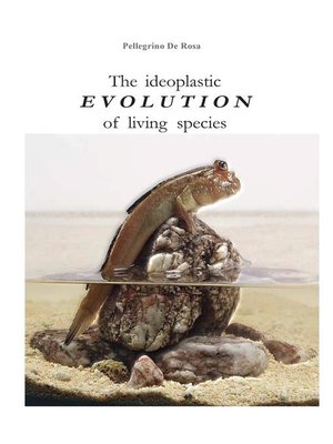 cover image of The ideoplastic evolution of living species